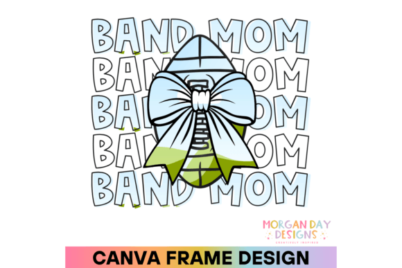 Band Mom Canva Frame