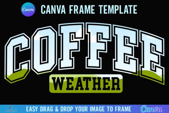 Coffee Weather Canva Frame Template Fall Graphics