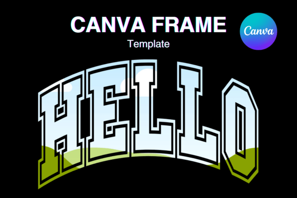 Hello Canva Frame Photo Frame Varsity Graphics